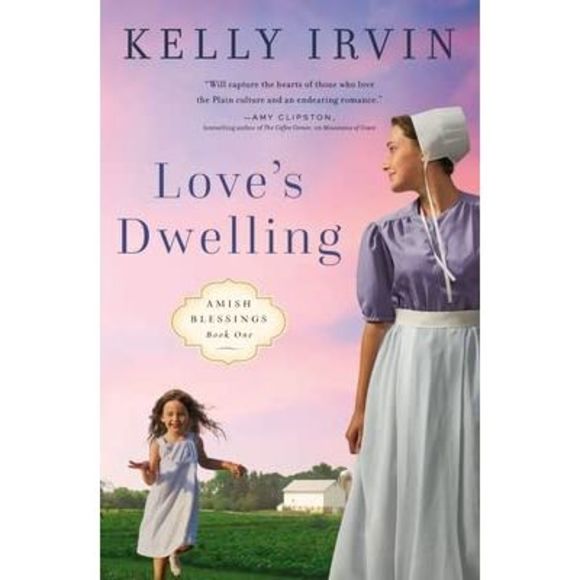 Love's Dwelling -- Kelly Irvin - Picture 3 of 3